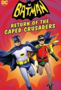 Batman: Return of the Caped Crusaders แบทแมน: การกลับมาของมนุษย์ค้างคาว