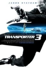 Transporter 3 (2008) เพชฌฆาต สัญชาติเทอร์โบ 3
