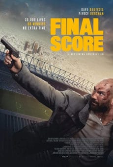 Final Score (2018) ดับแผนยุทธการ ผ่าแมตช์เส้นตาย