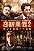 Overheard 2 (2011) พลิกแผนฆ่าล่าสังหาร