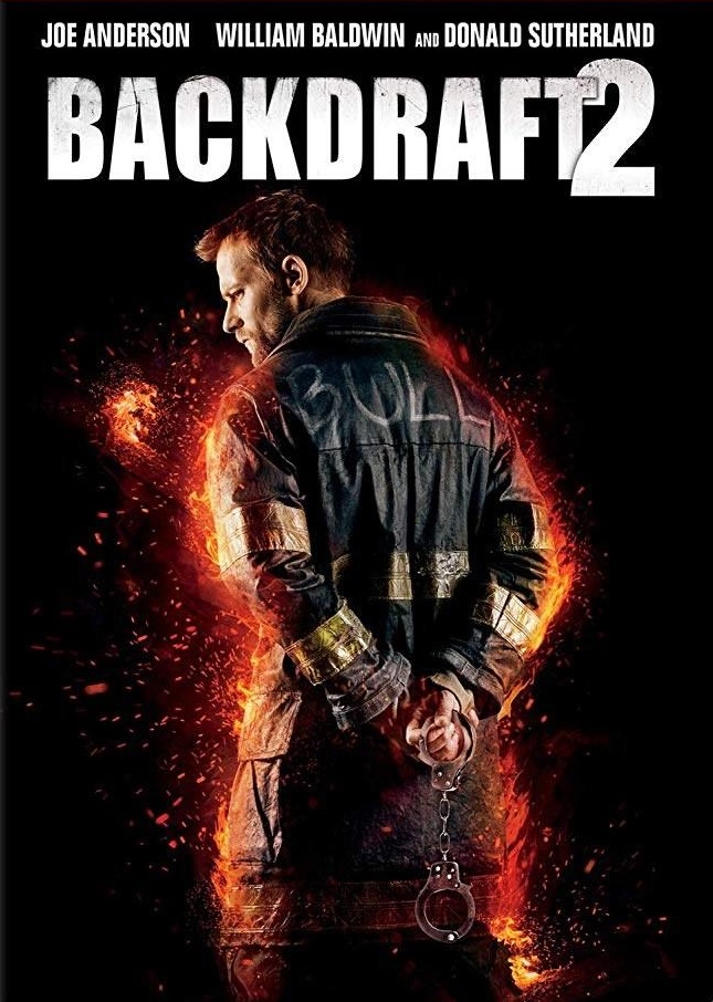 Backdraft 2 (2019) เปลวไฟกับวีรบุรุษ