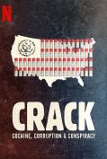 Crack Cocaine Corruption & Conspiracy (2021)