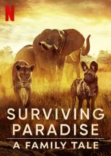 Surviving Paradise: A Family Tale (2022) ชีวิตป่าแดนสวรรค์