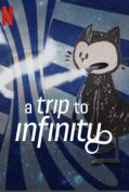A Trip to Infinity (2022) การเดินทางสู่อินฟินิตี้